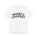 Where's Cooper- Unisex Jersey Short Sleeve Tee
