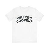 Where's Cooper- Unisex Jersey Short Sleeve Tee