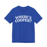 Where's Cooper- Unisex Jersey Short Sleeve Tee