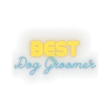 Best Dog Groomer Blue Kiss-Cut Sticker