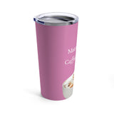 Motivated By Caffeine & K9s (Pink) Tumbler 20oz