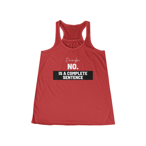 No Is a Complete Sentence Women's Flowy Racerback Tank