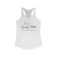 Greedy Bitch Women's Ideal Racerback Tank