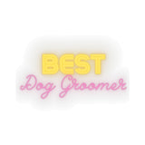 Best Dog Groomer Pink Kiss-Cut Sticker