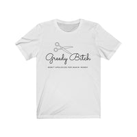 Greedy Bitch Jersey Short Sleeve Tee