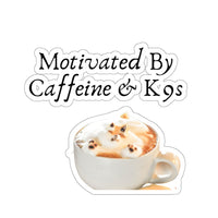 Motivated By Caffeine & K9s Kiss-Cut Sticker